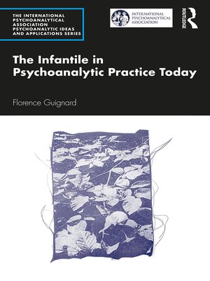 cover image of The Infantile in Psychoanalytic Practice Today
